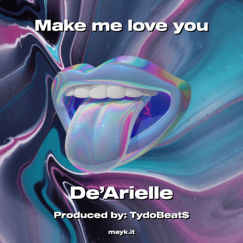 Make me love you