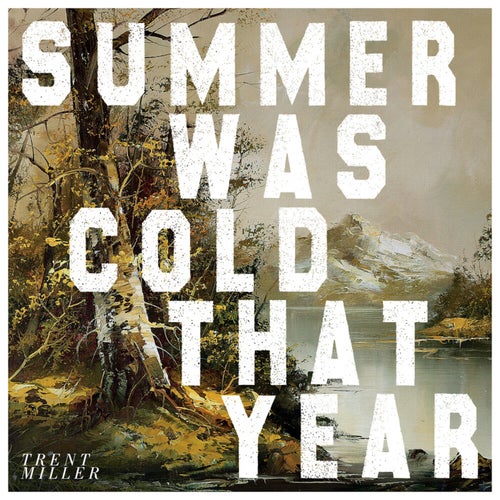 Summer Was Cold That Year