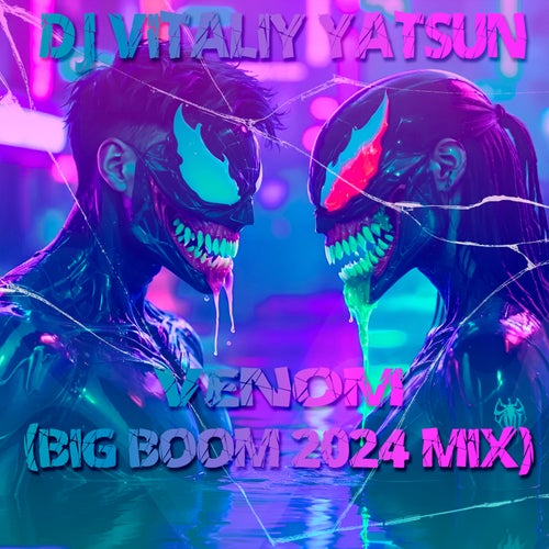 Venom (Big Boom 2024 Mix)