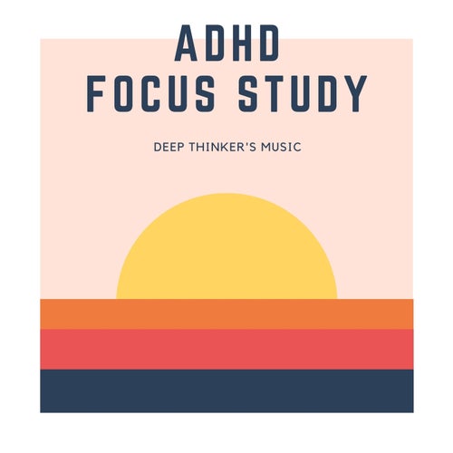 ADHD Study Focus Music