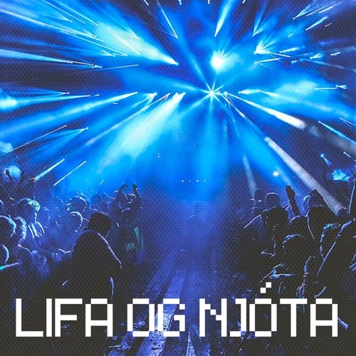 Lifa og njóta