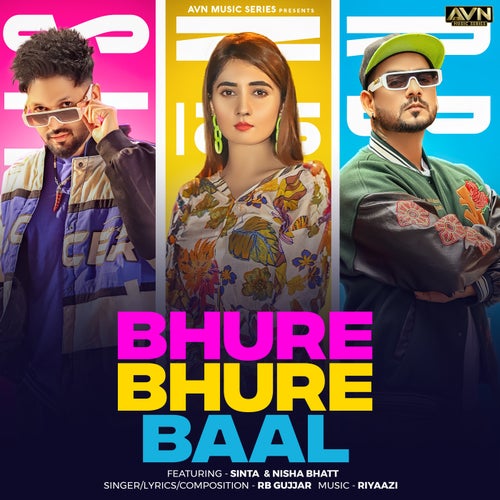 Bhure Bhure Baal (feat. Sinta & Nisha Bhatt)