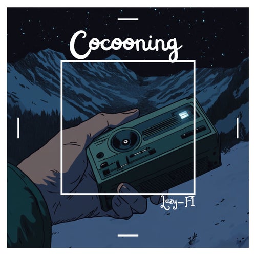 Cocooning