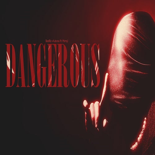 Dangerous (feat. Msmy)