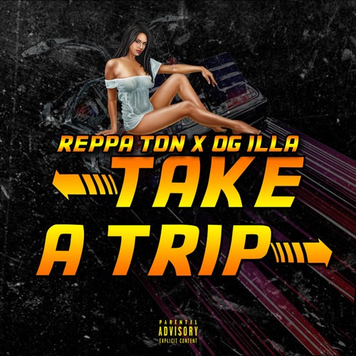 Take A Trip (feat. Reppa Ton)