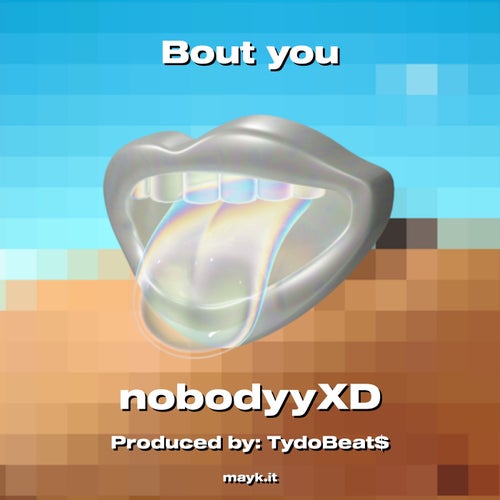 Bout you