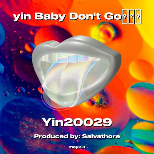 yin Baby Dont Go