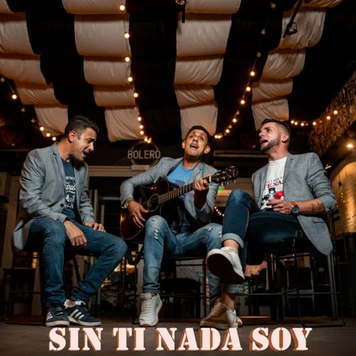 Sin Ti Nada Soy