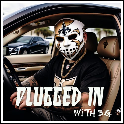 Plugged In (feat. B.G.)