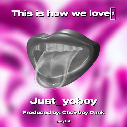 This is how we love