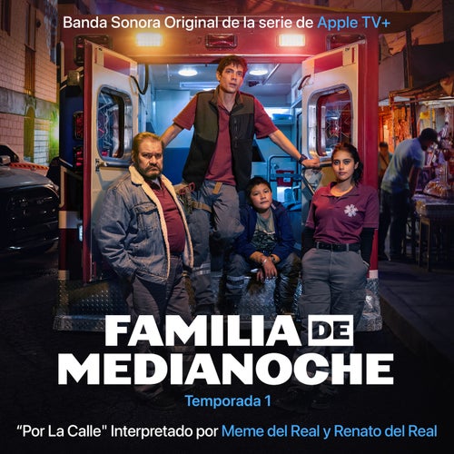 Por La Calle (Música Original de “Familia de Medianoche” de Apple TV+)