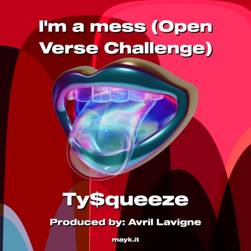 Im a mess (Open Verse Challenge)
