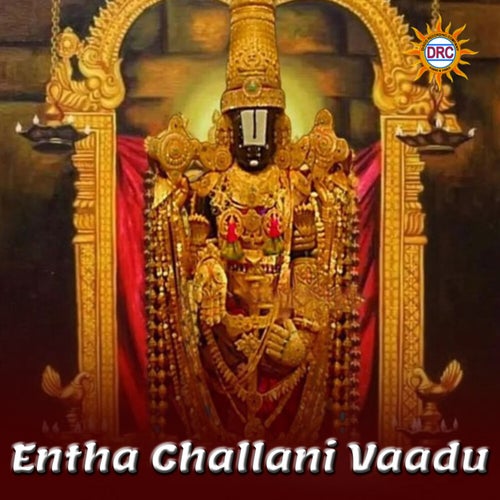 Entha Challani Vaadu