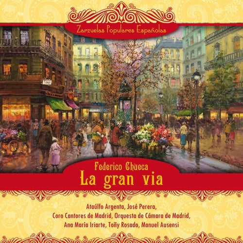 La gran via (Zarzuela en un acto)