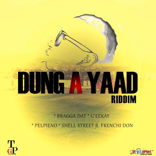 Dung A Yaad Riddim