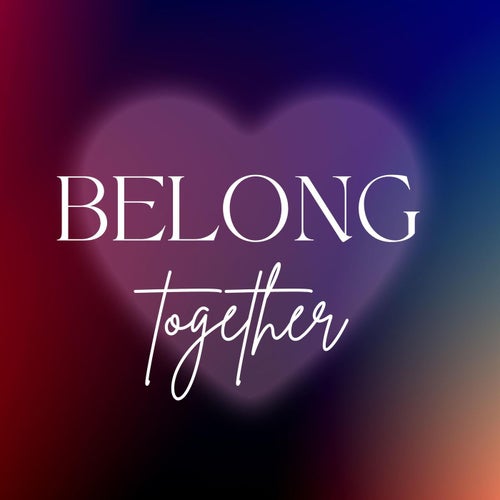 You and Me Belong Together (Belong Together)