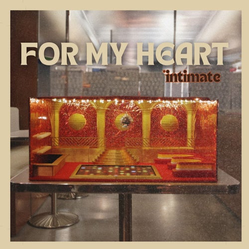 For My Heart (intimate)