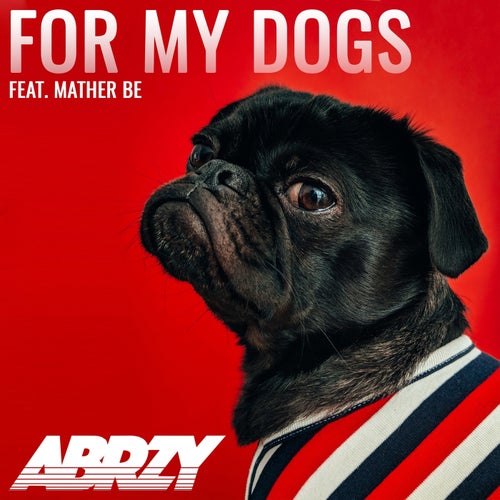 For My Dogs (feat. Mather Be)