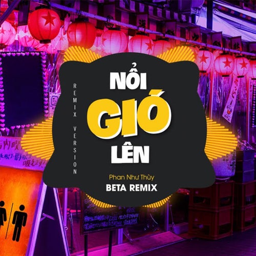 Nổi Gió Lên (Remix)