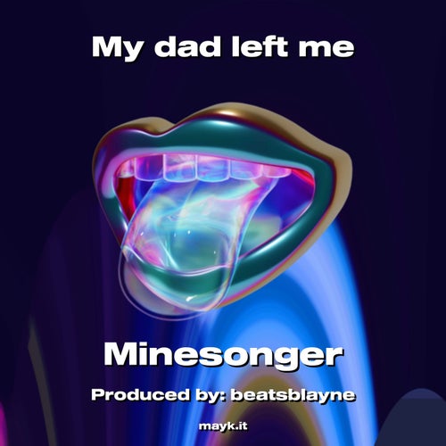 My dad left me