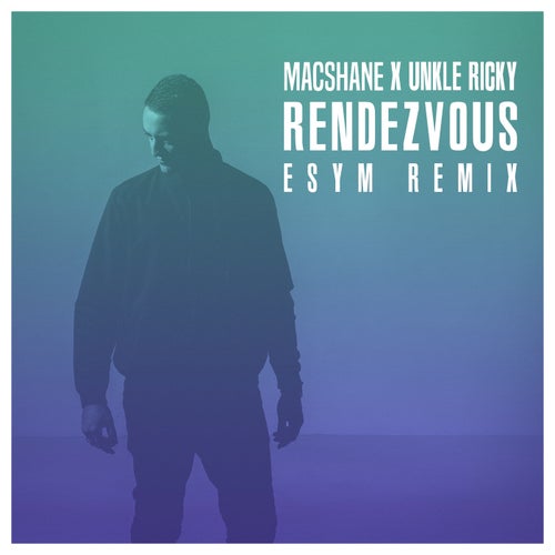 Rendezvous (ESYM Remix)