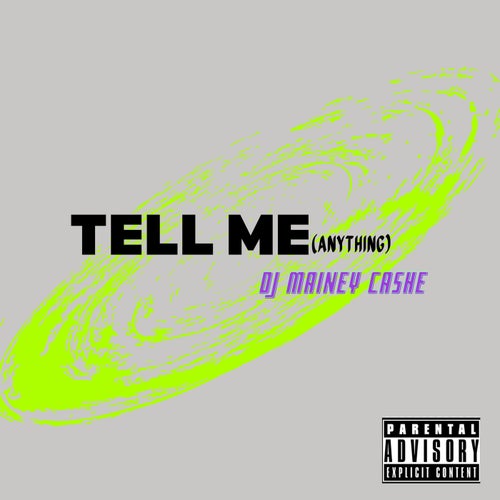 Tell Me (Anything)