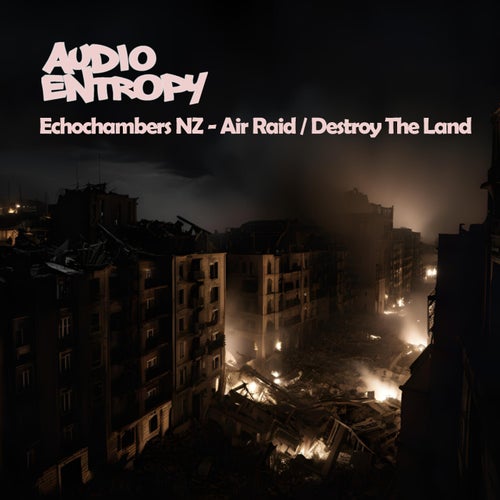 Air Raid / Destroy The Land