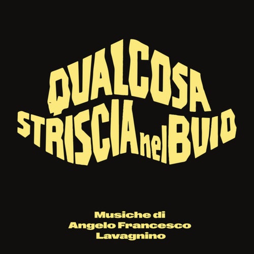 Qualcosa striscia nel buio (Original Soundtrack)