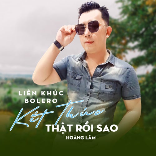 Liên Khúc Bolero/ Kết Thúc Thật Rồi Sao