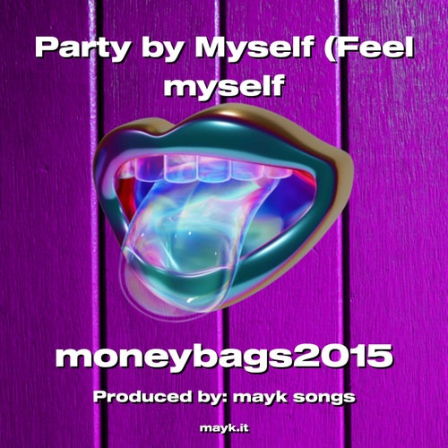Party by Myself (Feel myself
