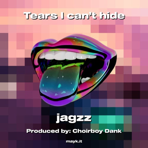 Tears I can’t hide