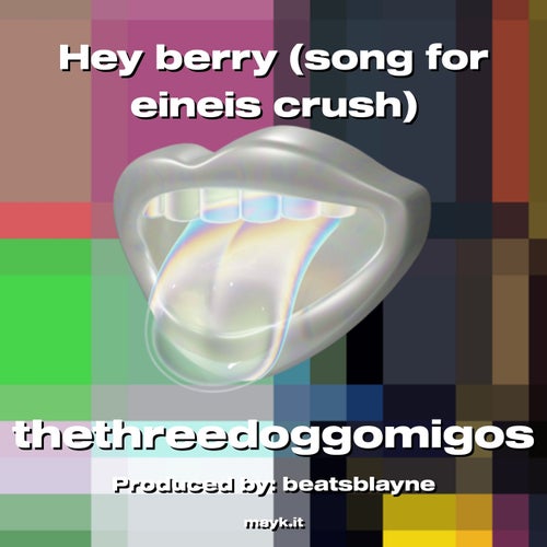 Hey berry (song for eineis crush)