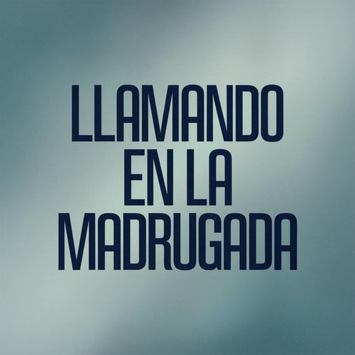 Llamando en la madrugada