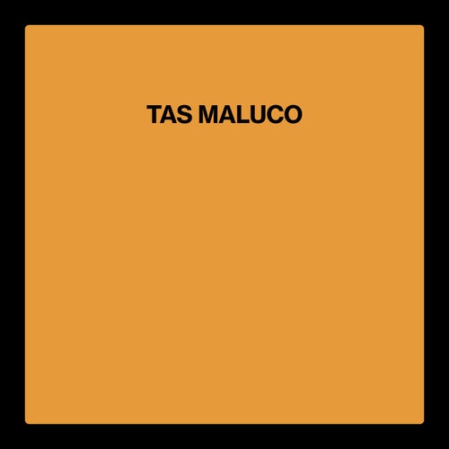 Tas Maluco