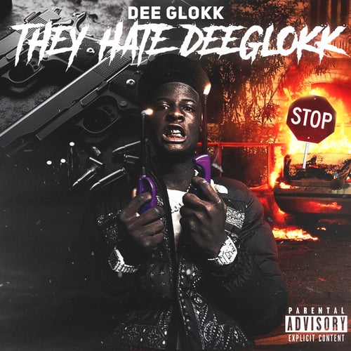 They Hate DeeGlokk