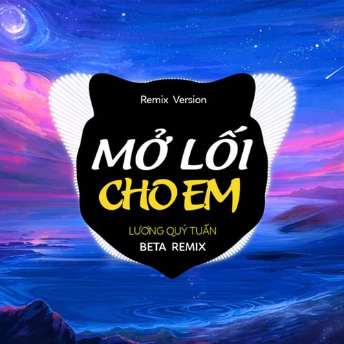 Mở Lối Cho Em 2 (Remix)