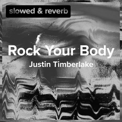 Rock Your Body (Slowed Down)