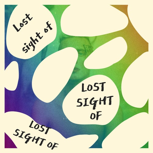 Lost sight of