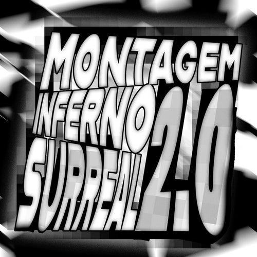 MONTAGEM INFERNO SURREAL 2.0