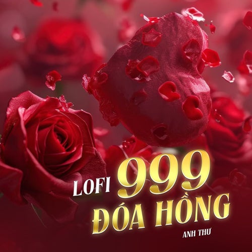 999 Đoá Hồng (Lofi Mix)