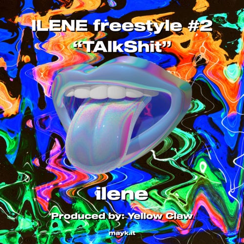 ILENE freestyle #2 TAlkShit