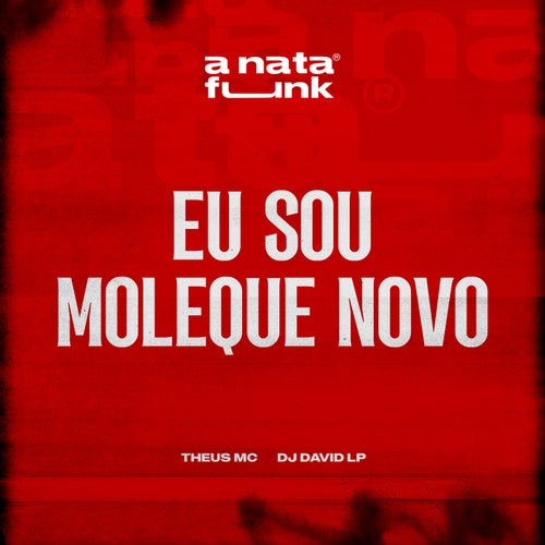 Eu Sou Moleque Novo