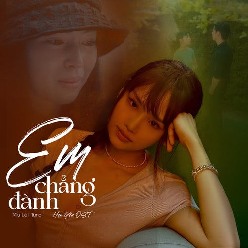 Em Chẳng Đành (Hẹn Yêu Original Soundtrack)