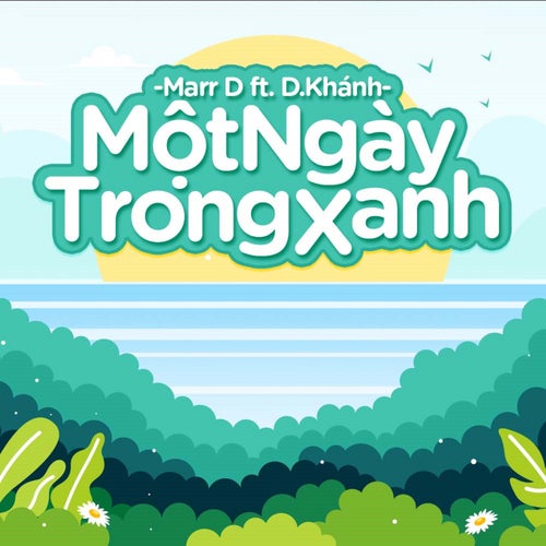 Một Ngày Trong Xanh (feat. D. Khánh)