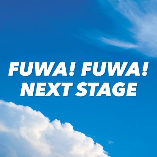FUWA! FUWA! NEXT STAGE