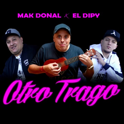 Otro Trago (feat. El Dipy)