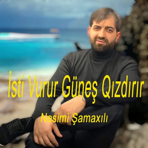 İsti Vurur Güneş Qızdırır