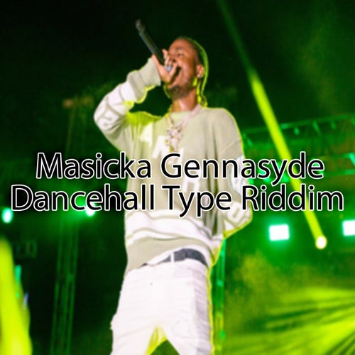 Masicka X Gennasyde Dancehall Type Riddim