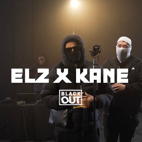 Elz X Kane - Blackout Session
