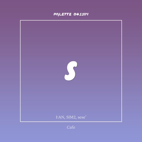 Café (feat. I:AN, SIM2 & sese')